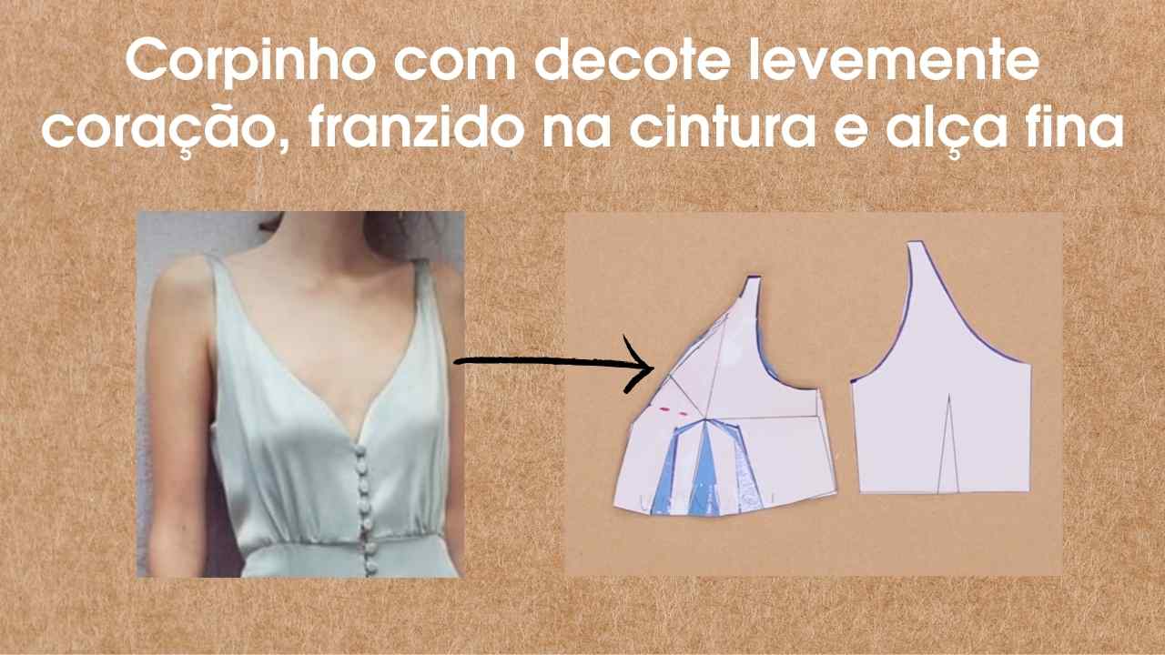 (N2) Modelo de blusa 01: corpinho com decote levemente coração, franzido na cintura e alcinha